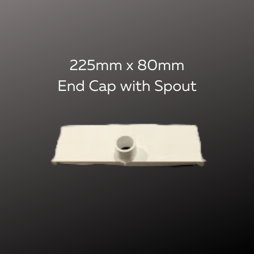 225x80 end with spout (for 25mm PVC)