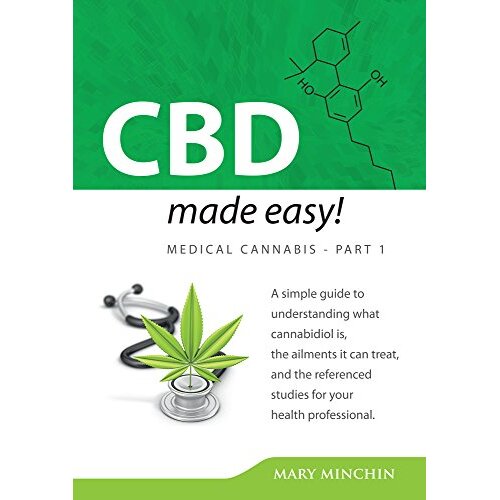 CBD Made Easy - book by Mary Minchin - real researched facts on medical CBD oils